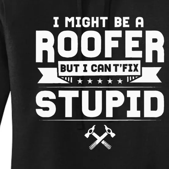 Roofer Apparel Funny Best Roofers Design Women's Pullover Hoodie