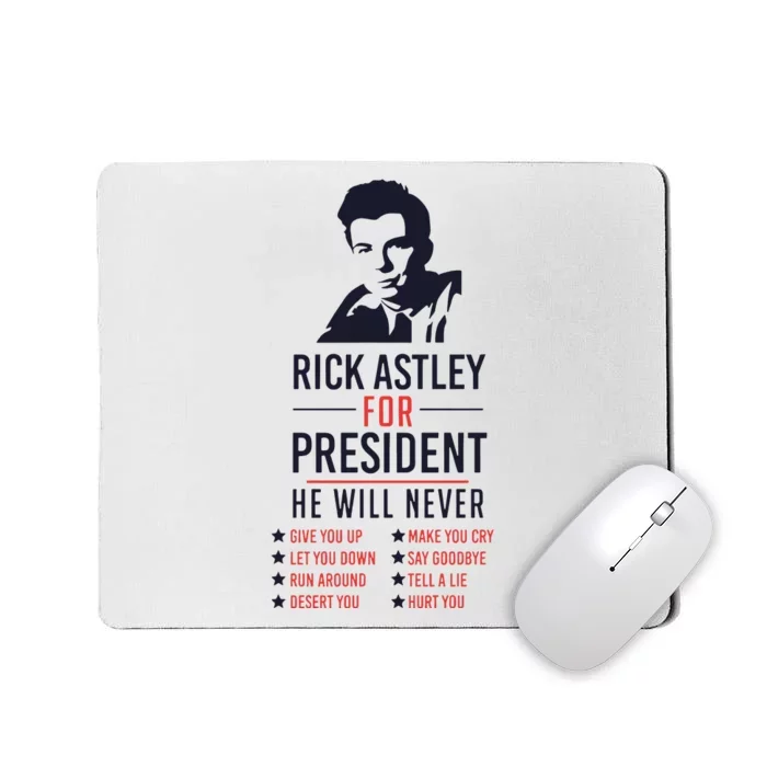 Rick Astley For President Mousepad