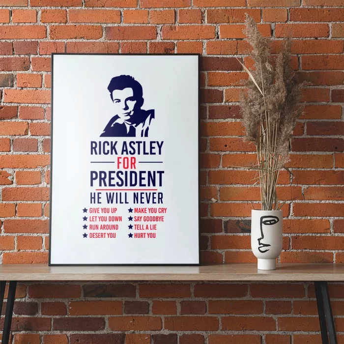 Rick Astley For President Poster | TeeShirtPalace