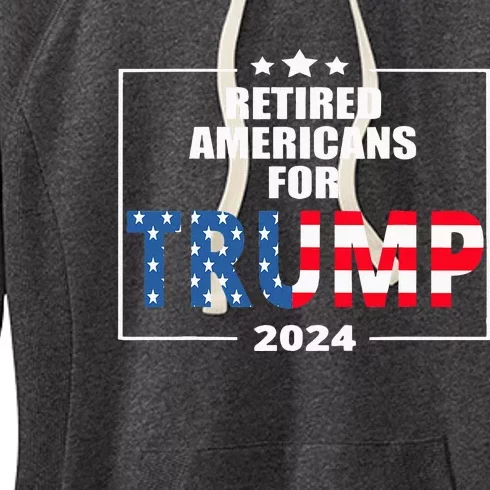 Retired Americans For Trump 2024 Trump Supporter Retiree Women's Fleece Hoodie