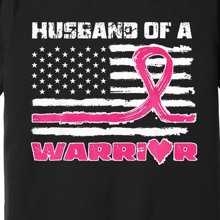 Ribbon American Flag Husband Of A Warrior Breast Cancer Premium T-Shirt