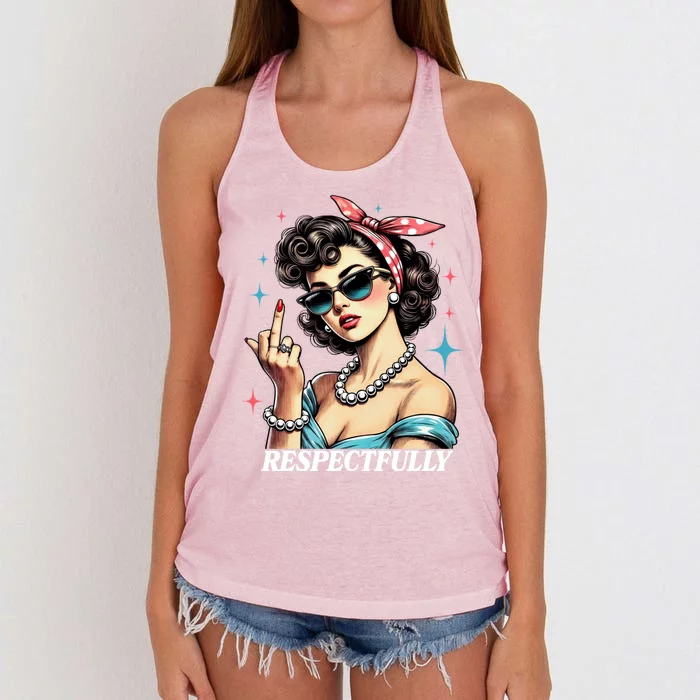 Respectfully A Funny Sarcasm Meme Design For Those That Tell It Like It Is Women's Knotted Racerback Tank