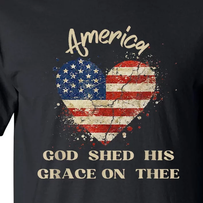 Retro America God Shed His Grace On Thee Tee 4th Of July Women 4th Of July Gift Tall T-Shirt