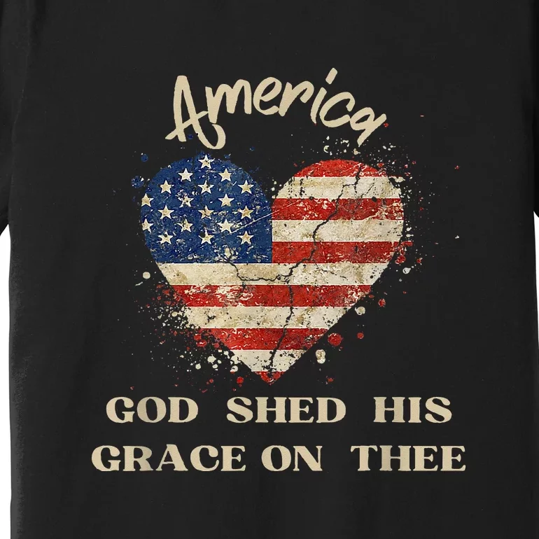 Retro America God Shed His Grace On Thee Tee 4th Of July Women 4th Of July Gift Premium T-Shirt