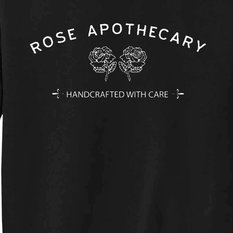 Rose Apothecary Handcrafted With Care Tall Sweatshirt