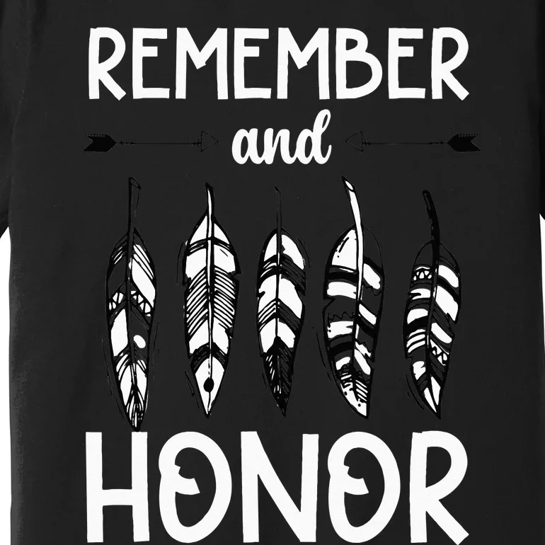 Remember And Honor Orange Day Canada Indigenous Children Premium T-Shirt