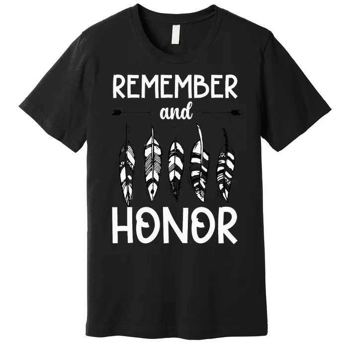 Remember And Honor Orange Day Canada Indigenous Children Premium T-Shirt