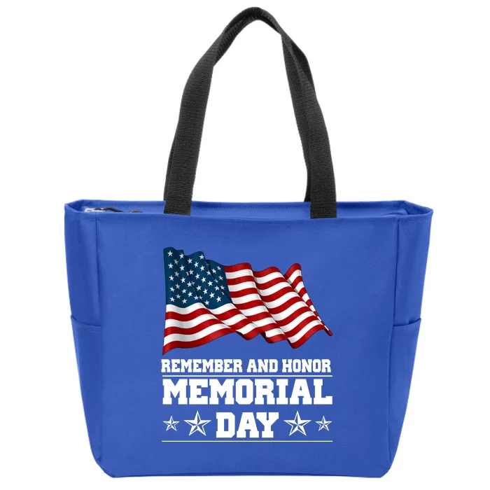 Remember And Honor Memorial Day Patriot Zip Tote Bag