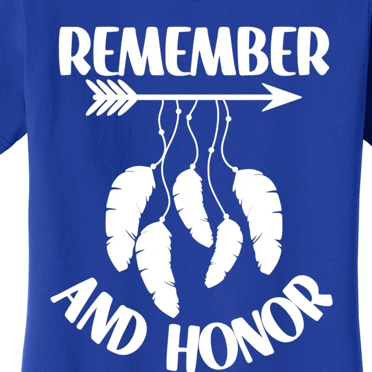 Remember And Honor Orange Day Canada Indigenous Meaningful Gift Women's T-Shirt