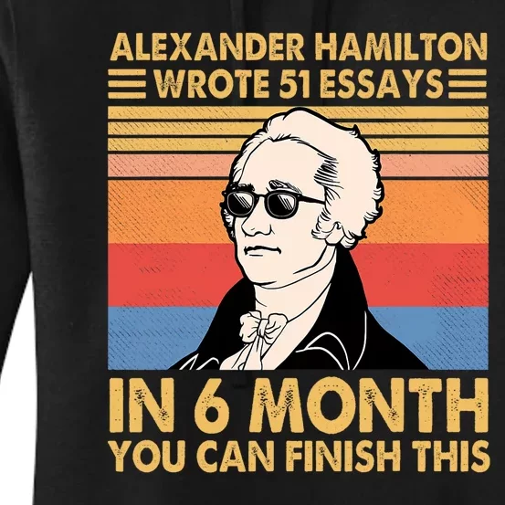 Retro Alexander Hamilton Wrote 51 Essays In 6 Months Women's Pullover Hoodie