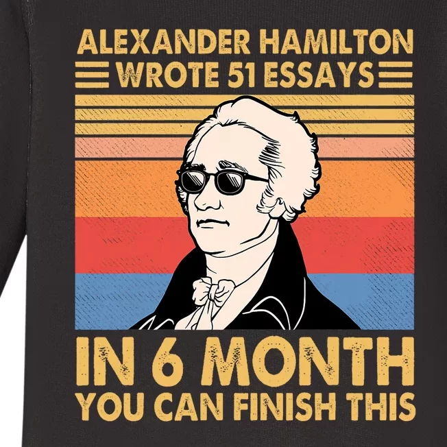 Retro Alexander Hamilton Wrote 51 Essays In 6 Months Baby Long Sleeve Bodysuit