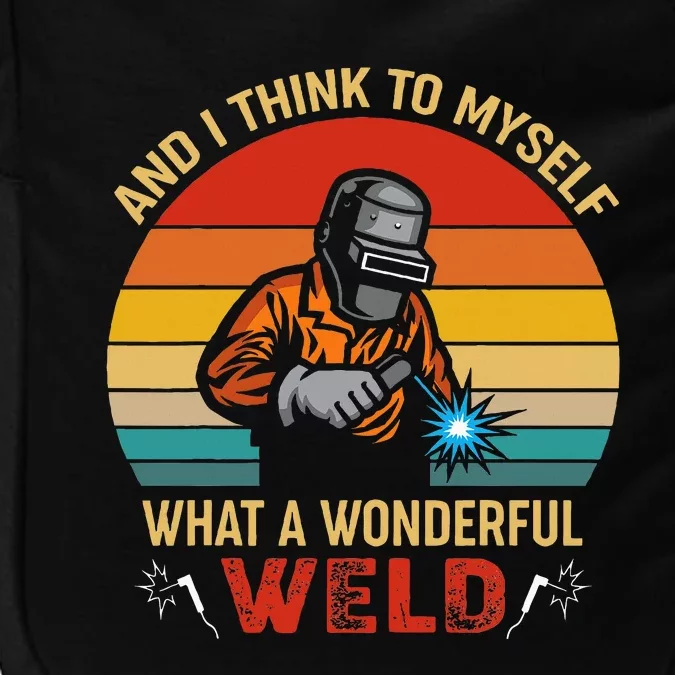 Retro And I Think To Myself What A Wonderful Weld Welding Impact Tech Backpack