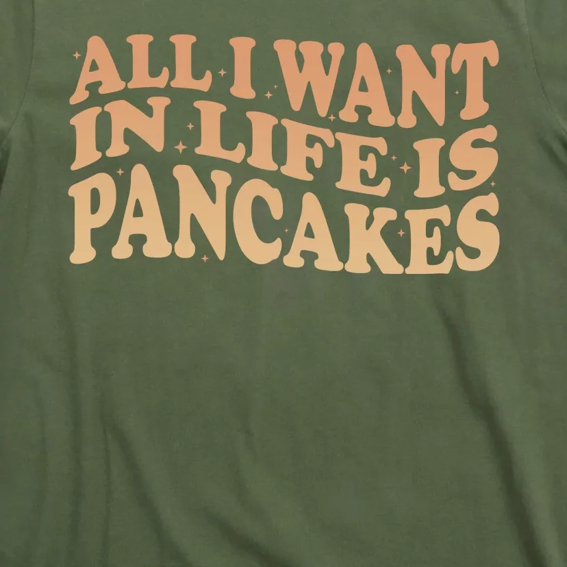 Retro All I Want In Life Is Pancakes T-Shirt