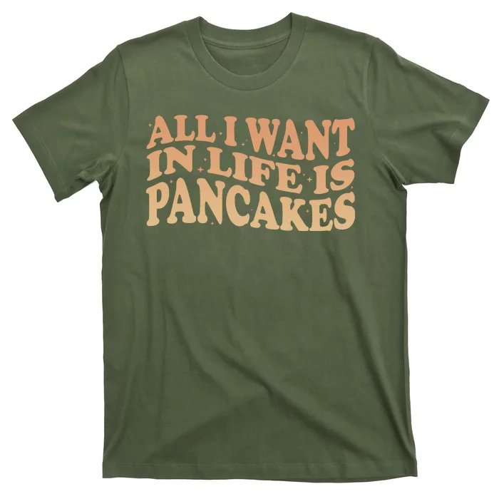 Retro All I Want In Life Is Pancakes T-Shirt