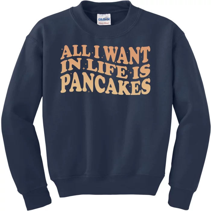 Retro All I Want In Life Is Pancakes Kids Sweatshirt