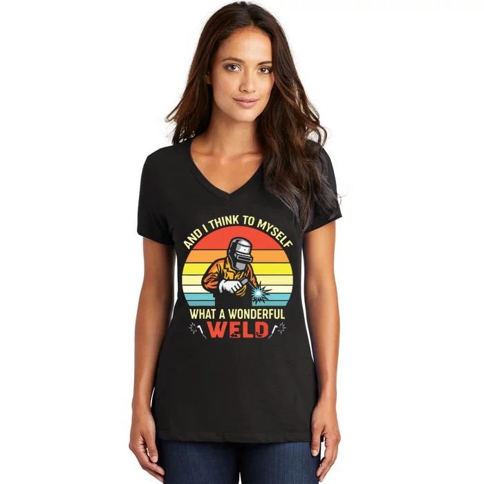 Retro And I Think To Myself What A Wonderful Weld Welding Women's V-Neck T-Shirt