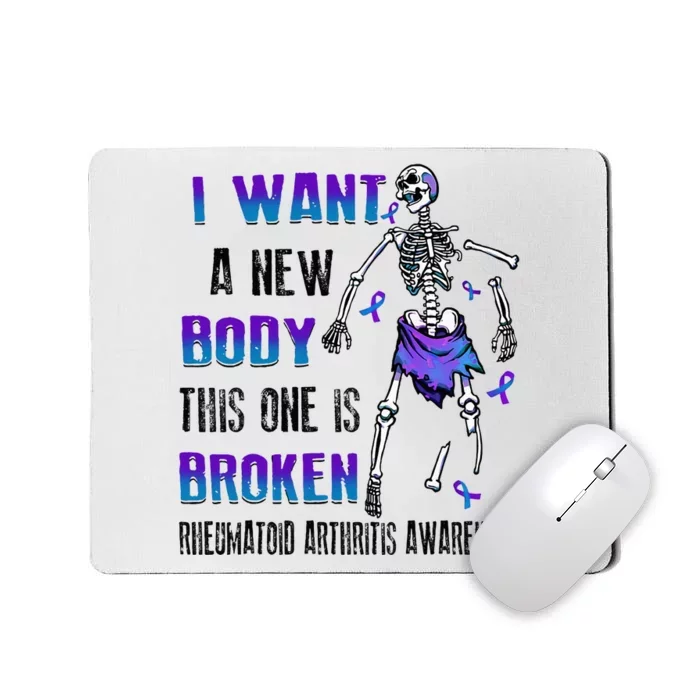 Rheumatoid Arthritis I Want A New Body This One Is Broken Mousepad