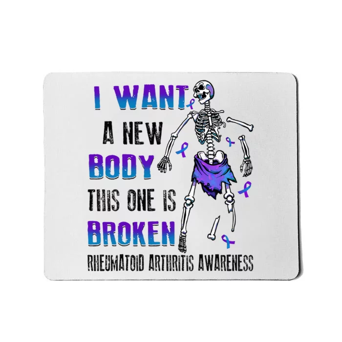 Rheumatoid Arthritis I Want A New Body This One Is Broken Mousepad