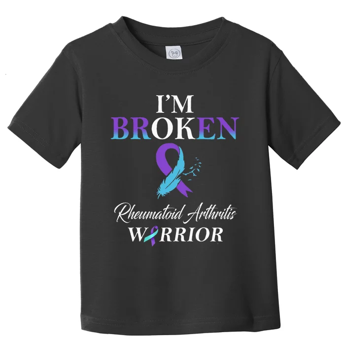 Rheumatoid Arthritis IM Broken Toddler T-Shirt