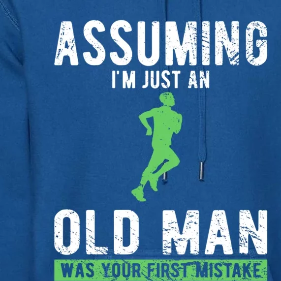 Runner Assuming Im Just An Old Was Your First Mistake Gift Premium Hoodie