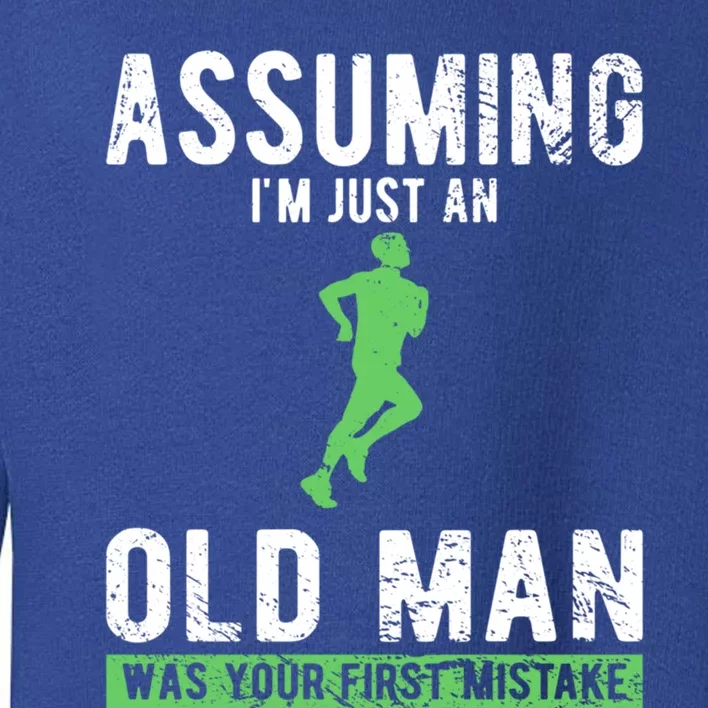 Runner Assuming Im Just An Old Was Your First Mistake Gift Toddler Sweatshirt