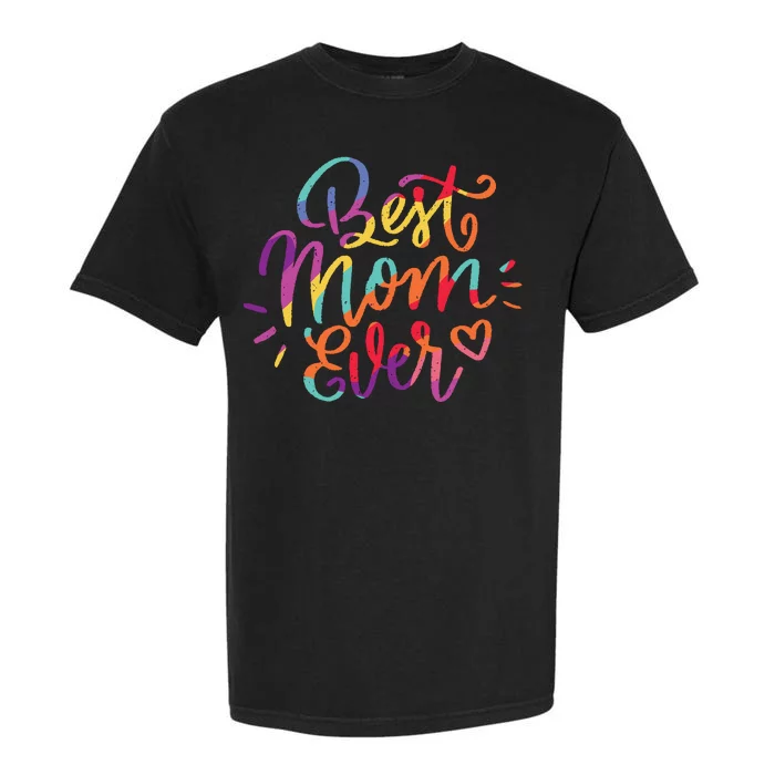 Rainbow Best Mom Ever Garment-Dyed Heavyweight T-Shirt