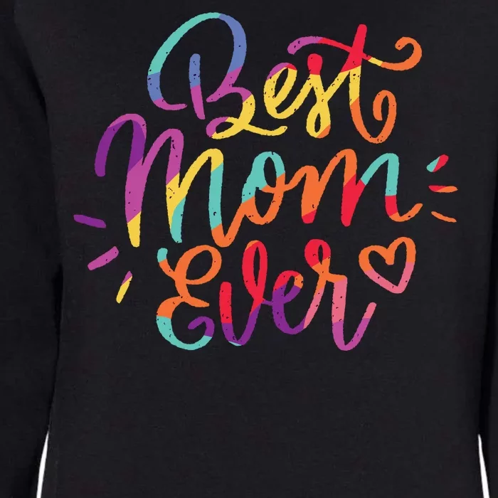 Rainbow Best Mom Ever Womens California Wash Sweatshirt