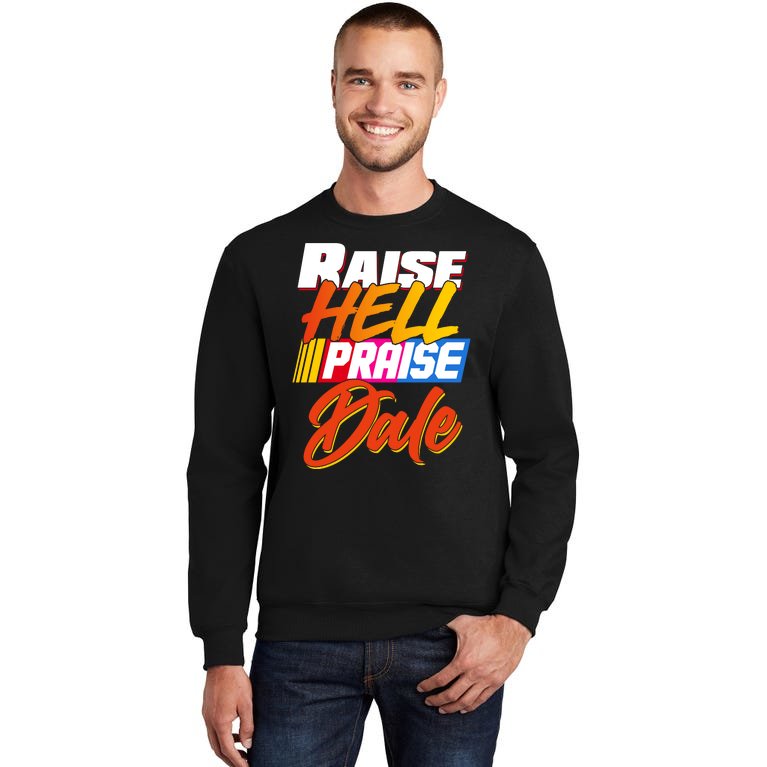 Raise Hell Praise Dale Sweatshirt