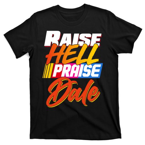 Raise Hell Praise Dale T-Shirt