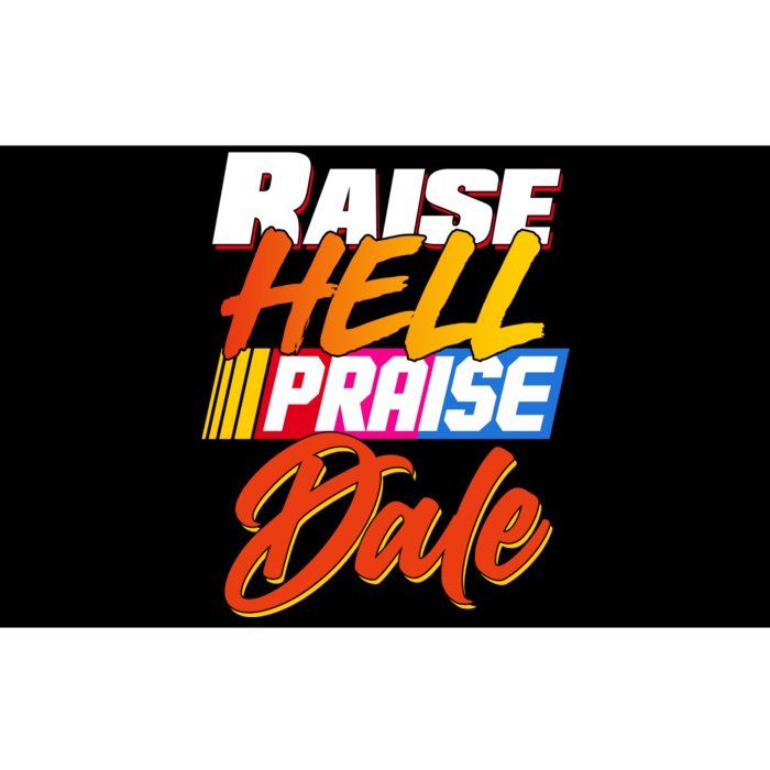 Raise Hell Praise Dale Bumper Sticker