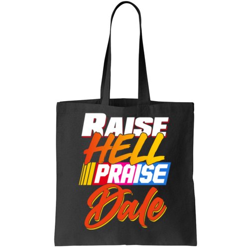 Raise Hell Praise Dale Tote Bag