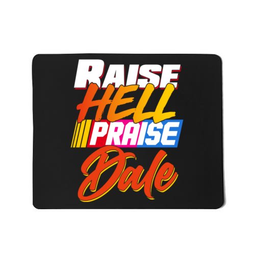 Raise Hell Praise Dale Mousepad