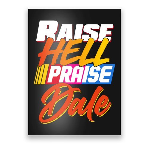 Raise Hell Praise Dale Poster