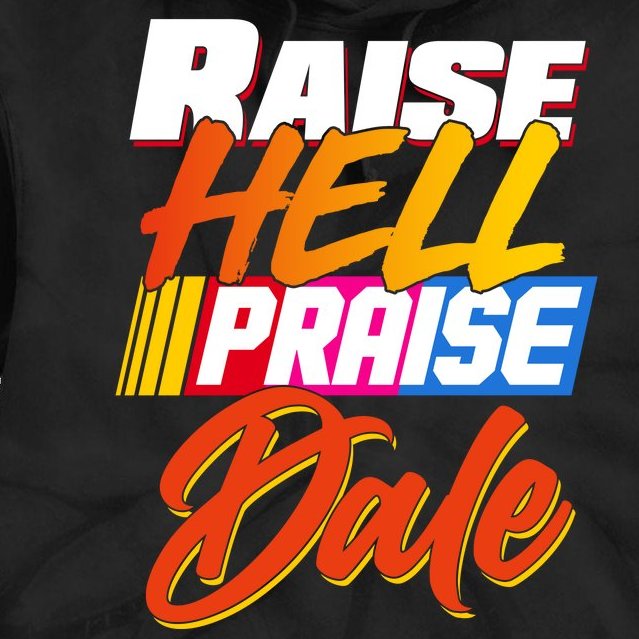 Raise Hell Praise Dale Tie Dye Hoodie