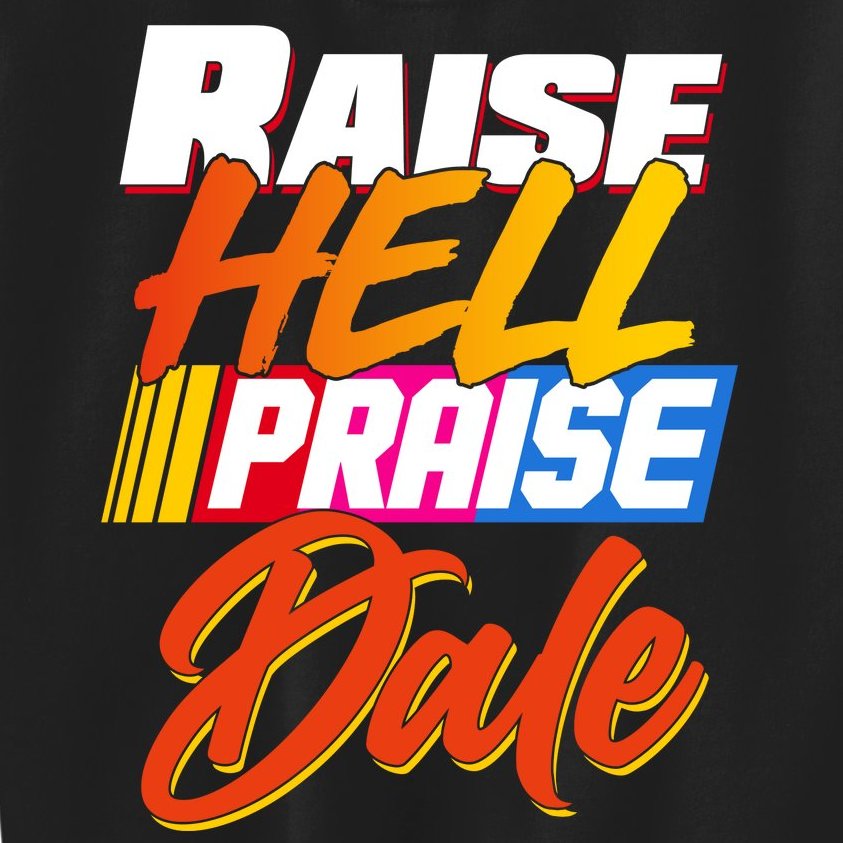 Raise Hell Praise Dale Kids Sweatshirt
