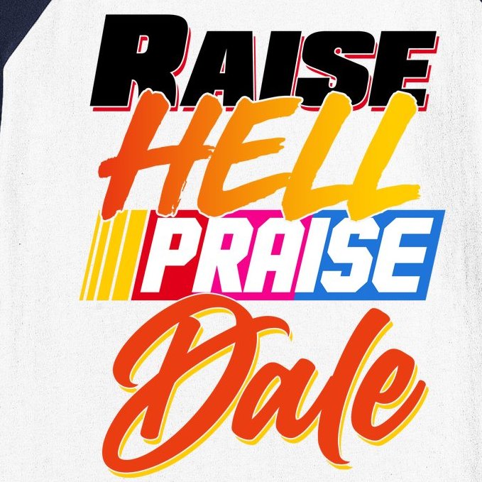 Raise Hell Praise Dale Baseball Sleeve Shirt