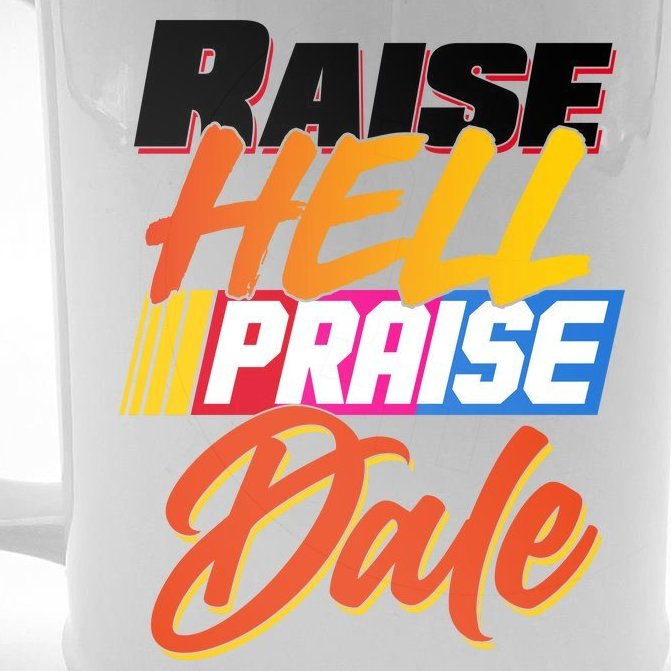 Raise Hell Praise Dale Beer Stein