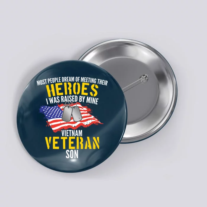 Raised By My Hero Proud Vietnam Veterans Son Button