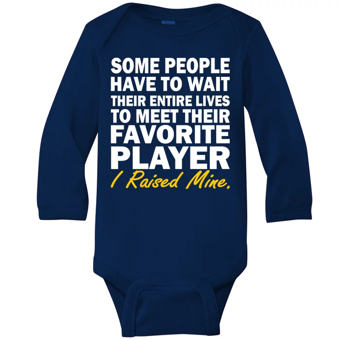 Raised My Favorite Player Baby Long Sleeve Bodysuit