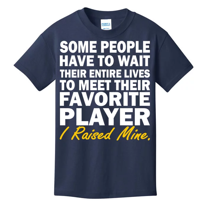 Raised My Favorite Player Kids T-Shirt