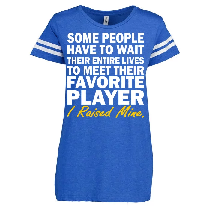 Raised My Favorite Player Enza Ladies Jersey Football T-Shirt