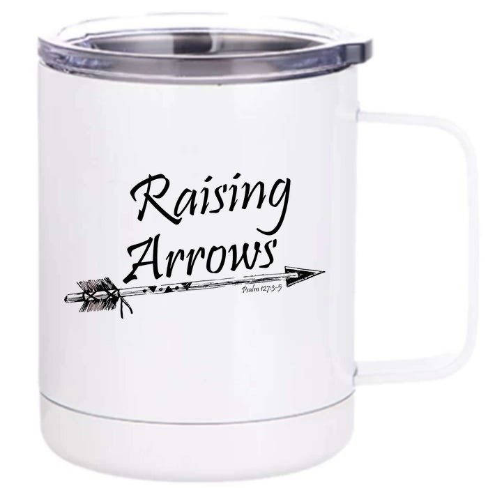 Raising Arrows Christian Psalm 127:3-5 Front & Back 12oz Stainless Steel Tumbler Cup