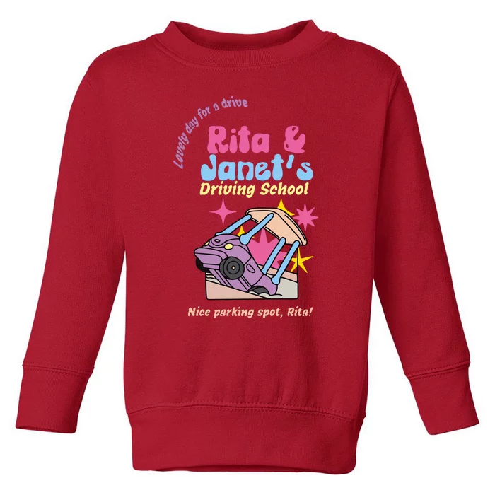 Rita And Janet Driving School Toddler Sweatshirt