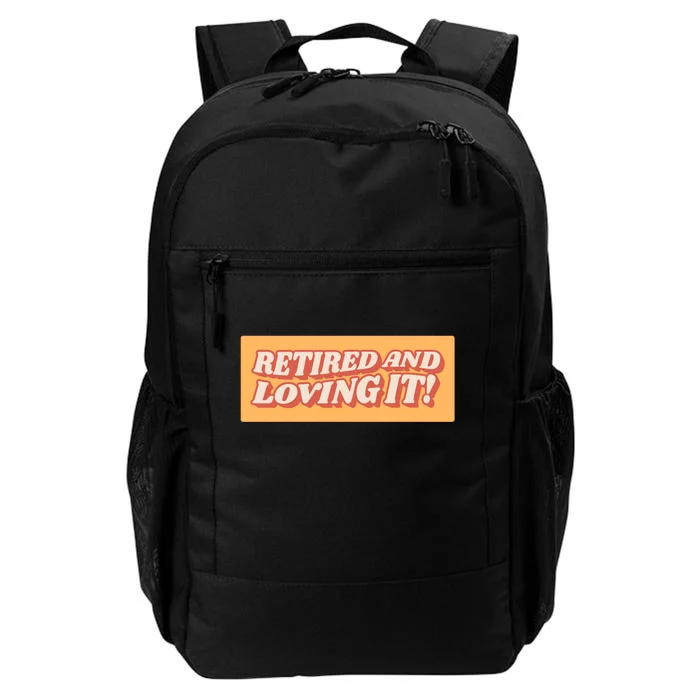 Retired And Loving it Daily Commute Backpack