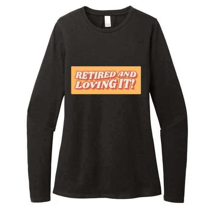 Retired And Loving it Womens CVC Long Sleeve Shirt