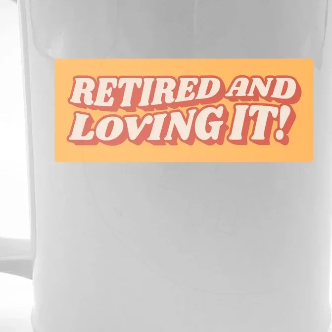 Retired And Loving it Front & Back Beer Stein