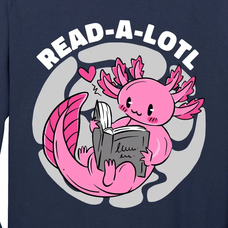 Read A Lotl Axolotl Cute Funny Reading Book Lover Tall Long Sleeve T-Shirt