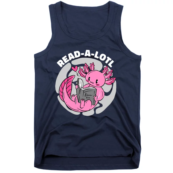 Read A Lotl Axolotl Cute Funny Reading Book Lover Tank Top