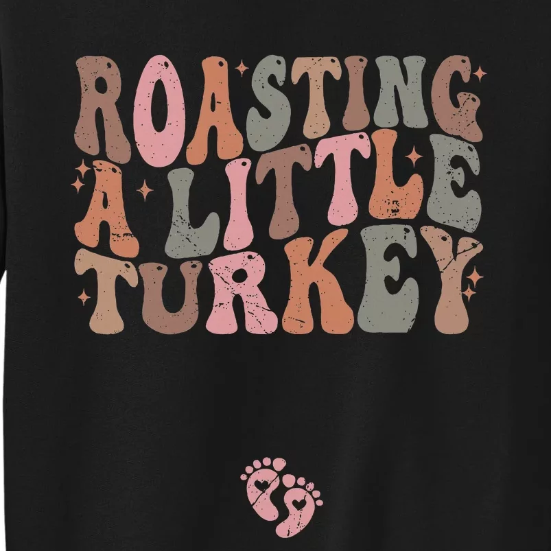 Roasting A Little Turkey Thanksgiving Pregnancy Announcement Tall Sweatshirt