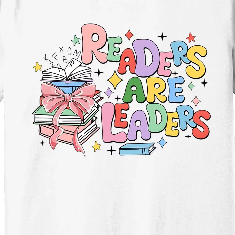 Readers Are Leaders Book Lover Bookworm Premium T-Shirt